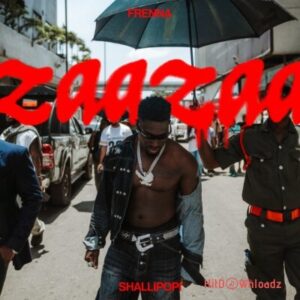 Frenna - ZaaZaa ft. Shallipopi MP3 Download