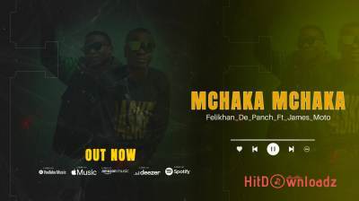 Felikhan De Panch - Mchaka mchaka ft. James Moto Cover Art