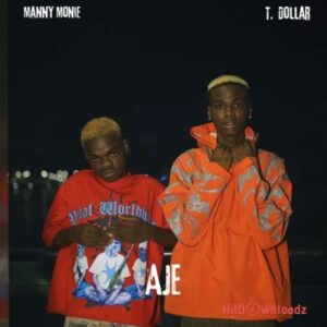 Manny Monie - Aje ft. T. Dollar MP3 Download