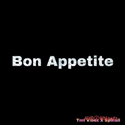 Tml Vibez - Bon Appetite ft. Spinall Cover Art