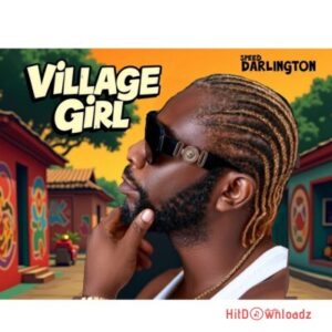 Speed Darlington - Village Girl MP3 Download