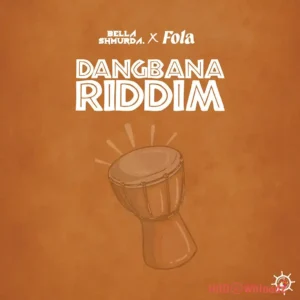 Bella Shmurda - Dangbana Riddim ft. FOLA MP3 Download