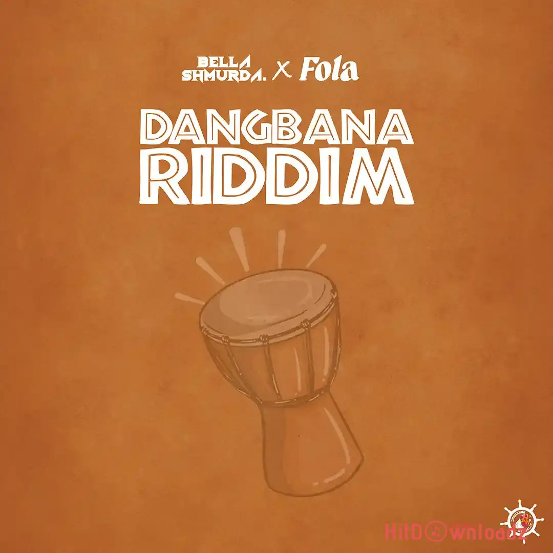 Bella Shmurda - Dangbana Riddim ft. FOLA Cover Art