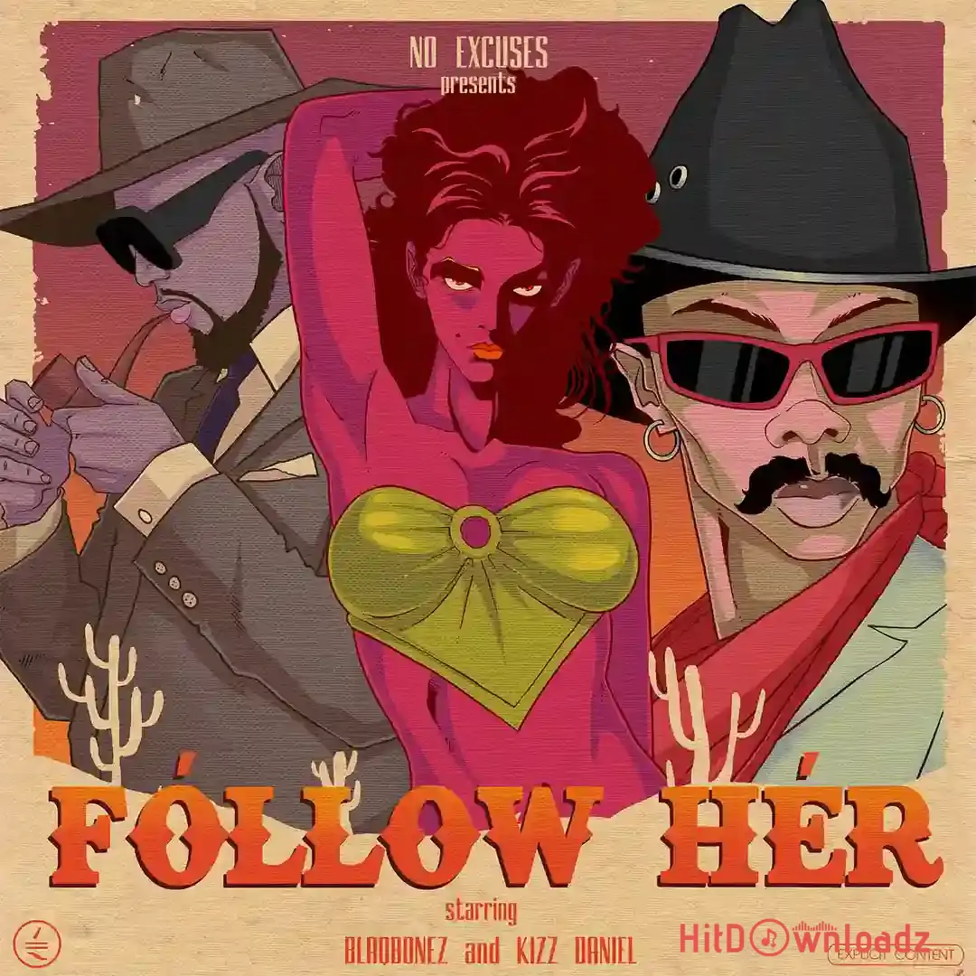 Blaqbonez - Follow Her ft. Kizz Daniel Cover Art