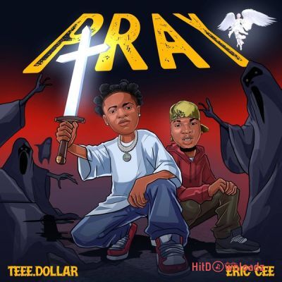 Teee Dollar - Pray ft. Eric Cee Cover Art