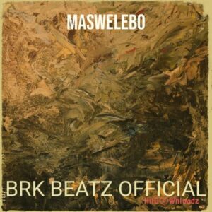 Brk Beatz - Maswelebo MP3 Download