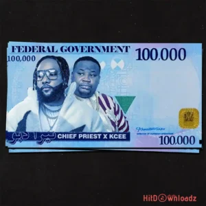 Chief Priest – Federal Government ft. KCee MP3 Download