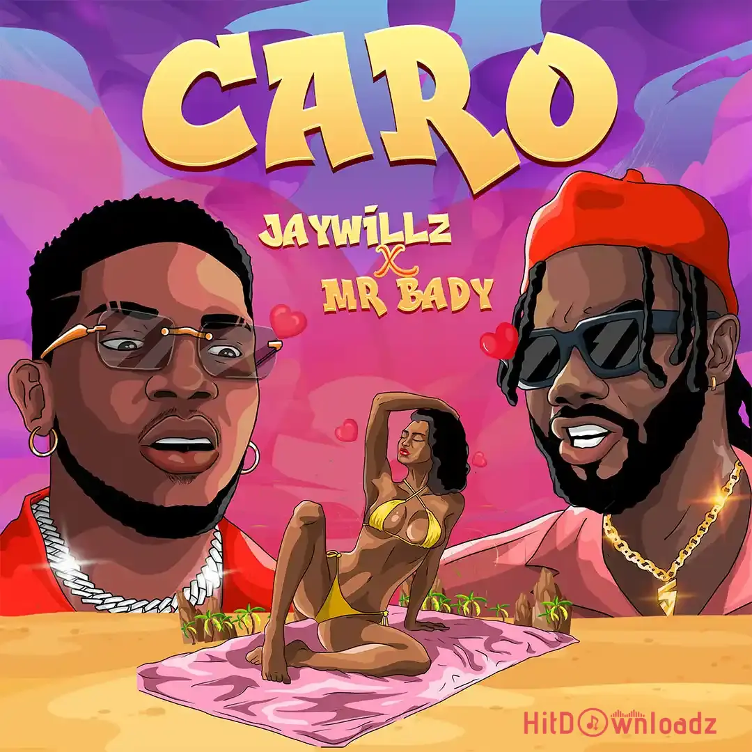 Jaywillz – CARO ft. Mr. Bady Cover Art