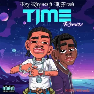 Kvy Rhymes – Time (Remix) ft. Lil Frosh MP3 Download