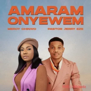Mercy Chinwo – Amaram Onyewem (Live) ft. Pastor Jerry Eze MP3 Download