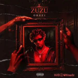 Orezi – Zuzu MP3 Download