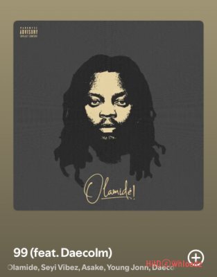 Olamide - 99 ft. Seyi Vibez, Asake, Young Jonn, Daecolm Cover Art