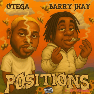 Otega – positions ft. Barry jhay MP3 Download