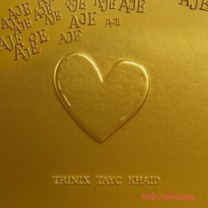 Trinix - Aje ft. Tayc, Khaid MP3 Download
