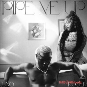 Juno - Pipe Me Up ft. Ruger MP3 Download
