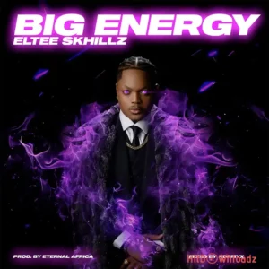 Eltee Skhillz – Big Energy MP3 Download