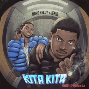 Rord Kelly – Kita Kita ft. Jeriq MP3 Download