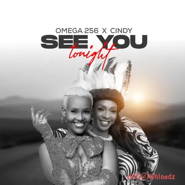 Omega 256 - See You Tonight ft Cindy Sanyu Cover Art