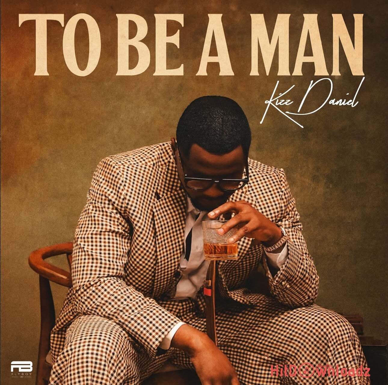 Kizz Daniel – To Be A Man Cover Art
