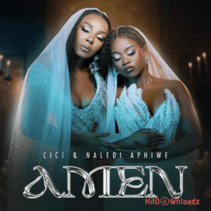 Cici - Amen ft. Naledi Aphiwe MP3 Download