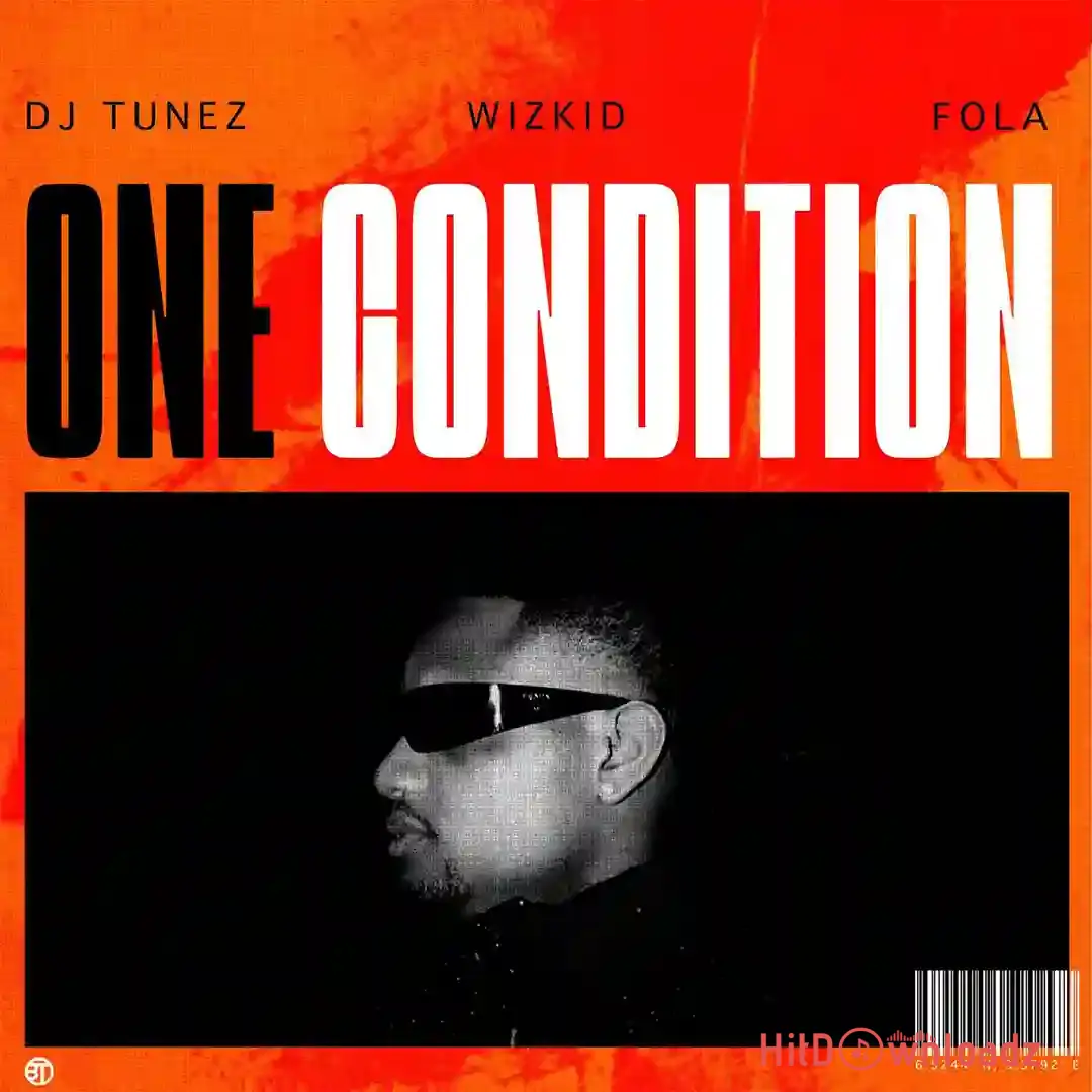 DJ Tunez - One Condition ft. Wizkid, FOLA Cover Art