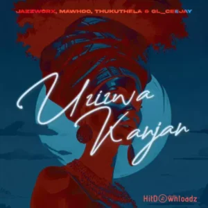 Jazzworx - Uzizwa Kanjan Ft. MaWhoo, Thukuthela & GL_Ceejay MP3 Download