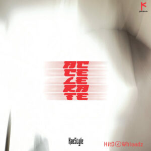 Kaestyle - Accelerate MP3 Download