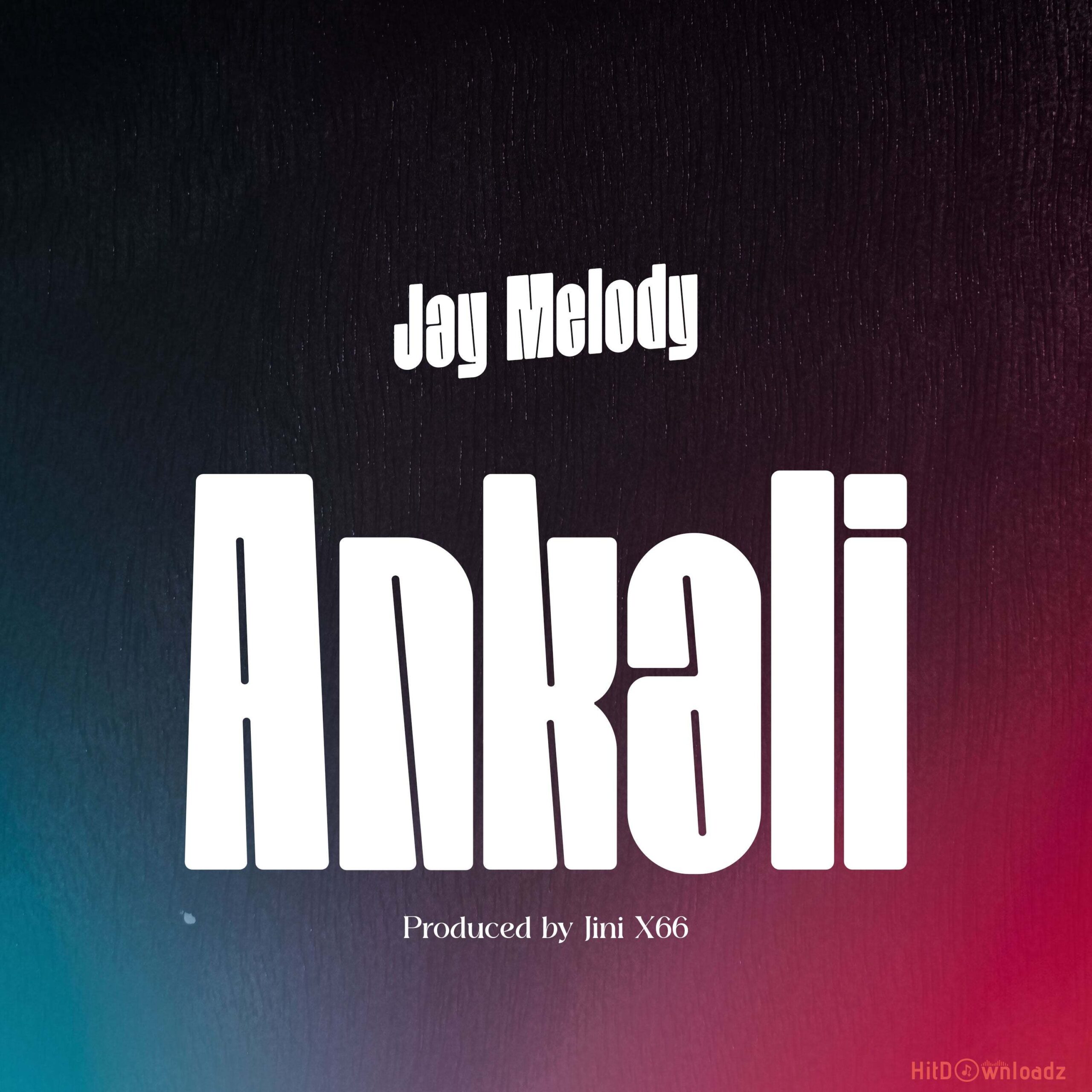 Jay Melody – Ankali Cover Art
