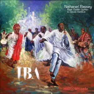 Nathaniel Bassey - Iba ft. Dunsin Oyekan & Dasola Akinbule MP3 Download