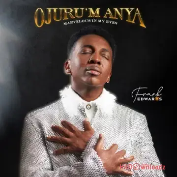 FRANK EDWARDS - OJURUM ANYA Cover Art