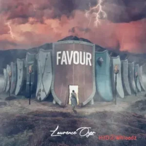 Lawrence Oyor - Favour ( IT SURROUNDS ME LIKE A SHIELD) STUDIO VERSION MP3 Download