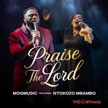 MOGmusic - Praise The Lord ft. Ntokozo Mbambo Cover Art