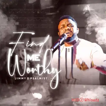 Jimmy D Psalmist - Find Me Worthy Cover Art
