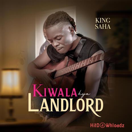 King Saha – Kiwala Kya Landlord Cover Art