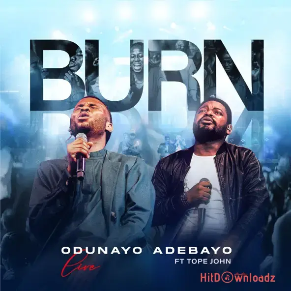 Odunayo Adebayo - BURN ft Tope John Cover Art