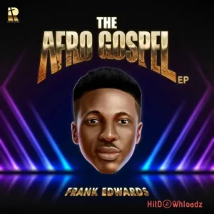 Frank Edwards - Nothing Impossible Afro MP3 Download