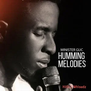Minister GUC - Holy Ghost Humming Melodies MP3 Download