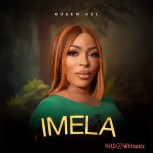 Minister Queen Kel - Imela MP3 Download