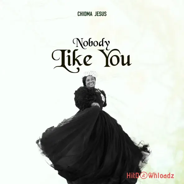 Chioma Jesus - Nobody Like You Cover Art