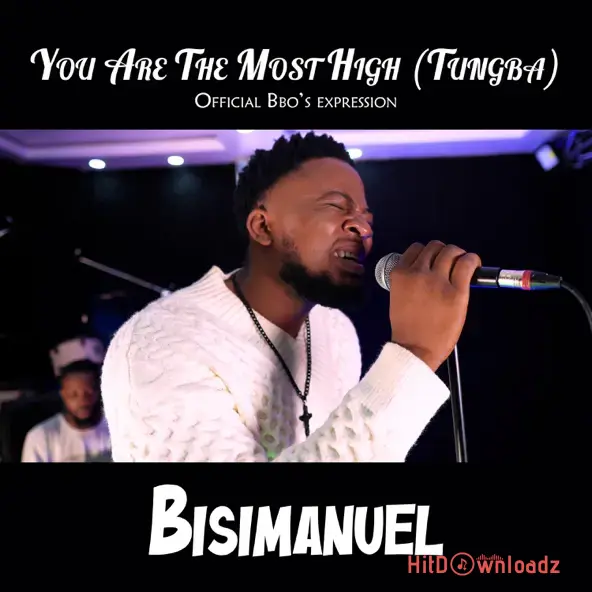 Bisimanuel - You Are The Most High (Tungba) Cover Art