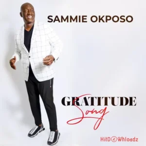 Sammie Okposo - Gratitude Song MP3 Download