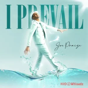 Joepraize - I PREVAIL Live MP3 Download
