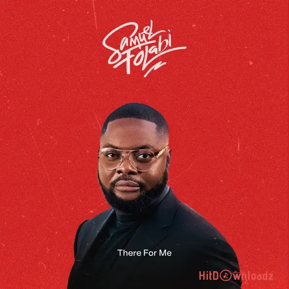 Samuel Folabi - There For Me Cover Art