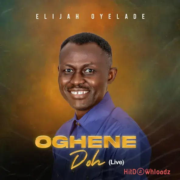 Elijah Oyelade - Oghene Doh Cover Art