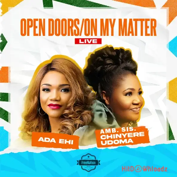 Ada Ehi - Open Doors/On My Matter Live ft. Amb. sis. Chinyere Udoma Cover Art