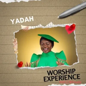 Yadah - Worship Experience (Live) MP3 Download