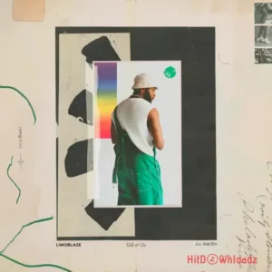 Limoblaze - Talk & Do ft. Ada Ehi MP3 Download