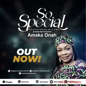 Amaka Onah - So Special MP3 Download