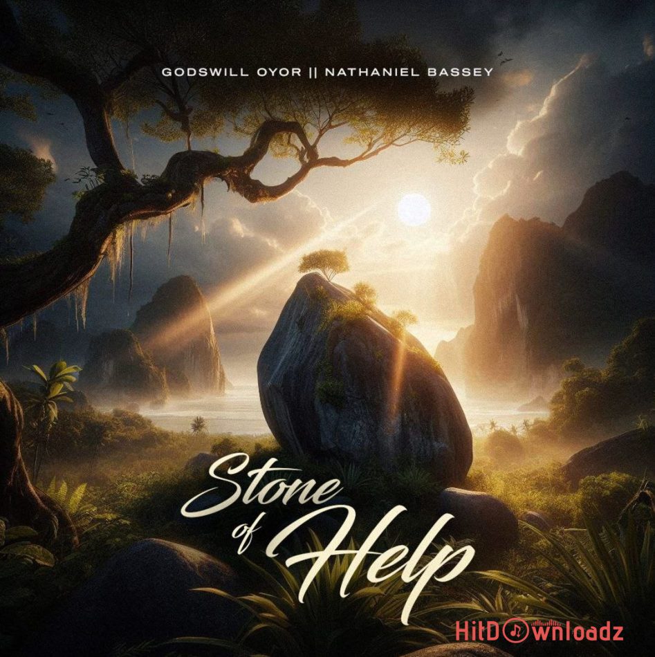 Godswill Oyor - Stone of Help ft. Nathaniel Bassey Cover Art