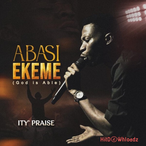 Ity’praise - Abasiekeme (God is able) Cover Art